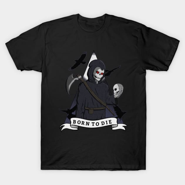 Grim Reaper - Born To Die T-Shirt by Hizzaki